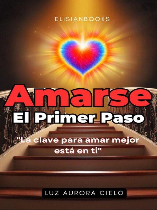 Title details for Amarse El Primer Paso by Luz Aurora Cielo - Available